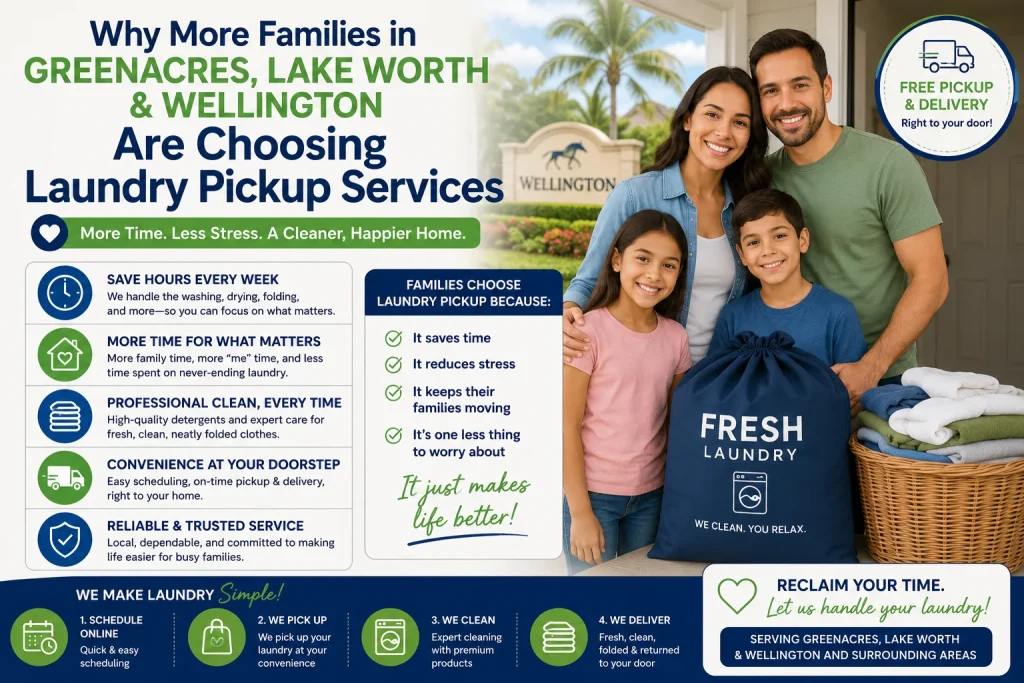 Why More Families in Greenacres, Lake Worth & Wellington Are Choosing Laundry Pickup Services